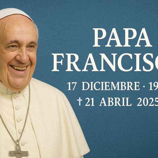 El Papa Francisco: Un adiós como símbolo de amor, fe y cambio